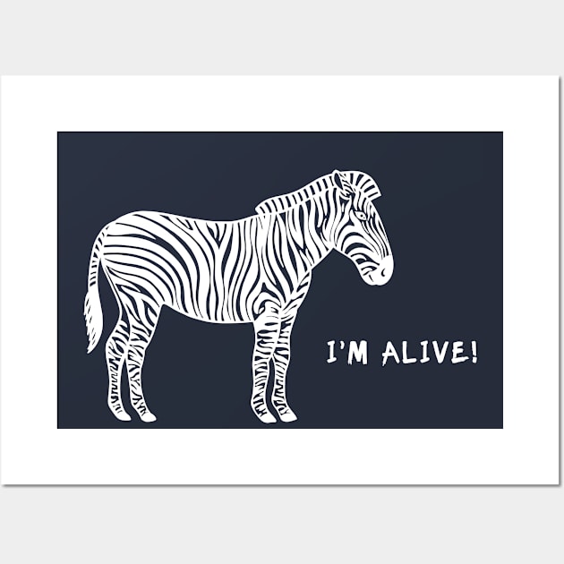 Zebra - I'm Alive - environment protection animal design Wall Art by Green Paladin